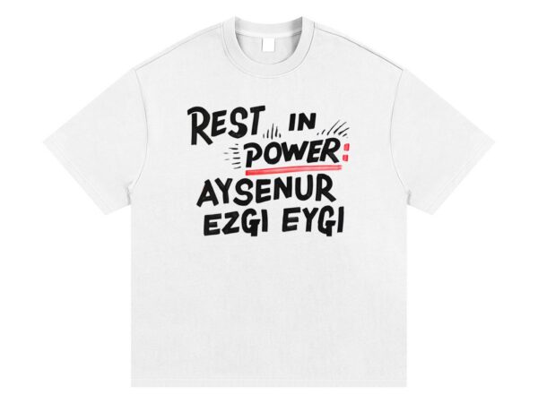 REST IN POWER AYSENUR - Heavyweight Cotton T-Shirt