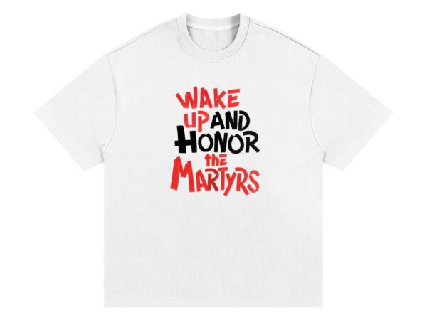 Honor the Martyrs - Heavyweight Cotton T-Shirt