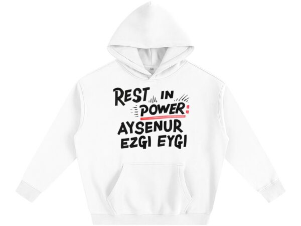 REST IN POWER AYSENUR - Oversize Fleeced Hoodie