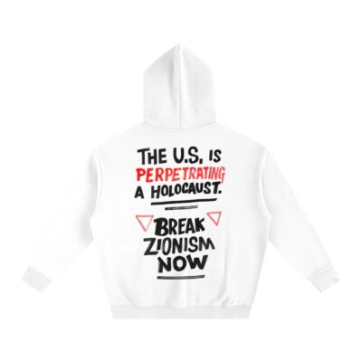 BREAK ZIONISM - Oversize Fleeced Hoodie