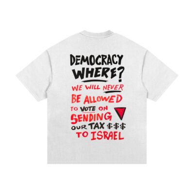 DEMOCRACY WHERE? - Heavyweight Cotton T-Shirt